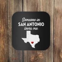 Someone In San Antonio Loves Me San Antonio Tx Coaster thumb 0