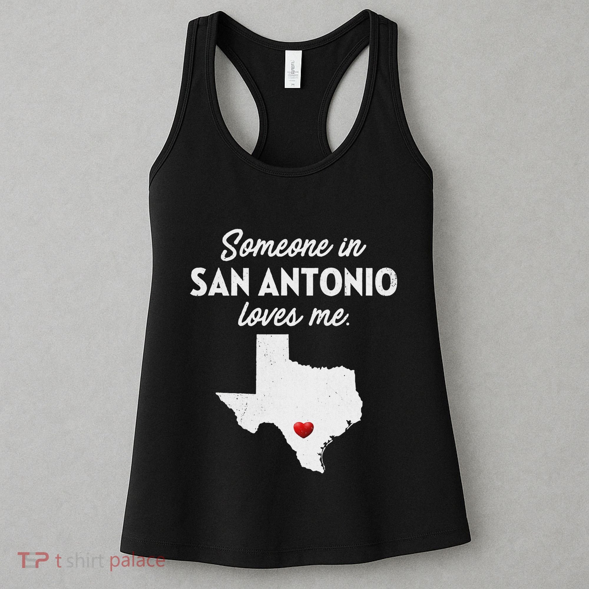 Someone In San Antonio Loves Me San Antonio Tx Women's Tank Top
