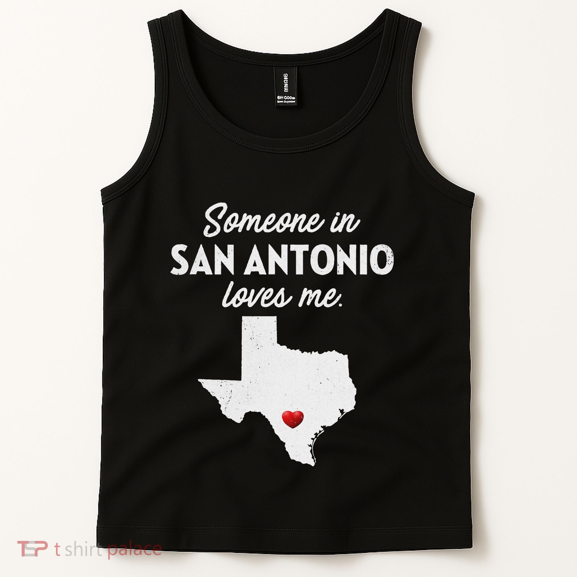 Someone In San Antonio Loves Me San Antonio Tx Tank Top