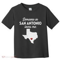 Someone In San Antonio Loves Me San Antonio Tx Toddler T-Shirt thumb 0