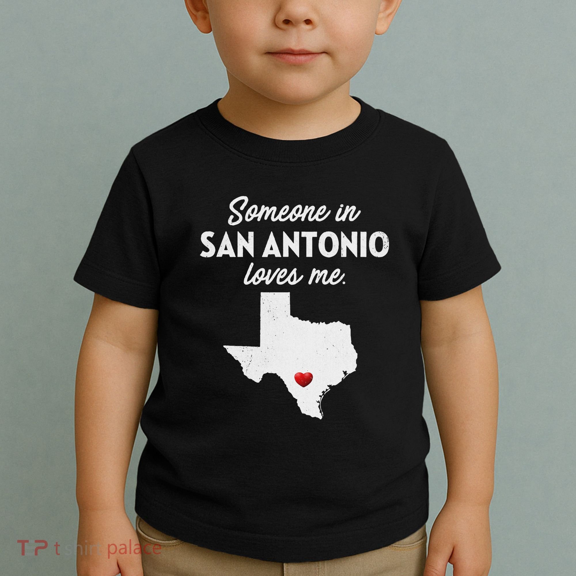 Someone In San Antonio Loves Me San Antonio Tx Toddler T-Shirt