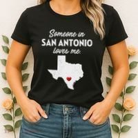 Someone In San Antonio Loves Me San Antonio Tx Women's T-Shirt thumb 2