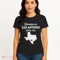 Someone In San Antonio Loves Me San Antonio Tx Women's T-Shirt thumb 4