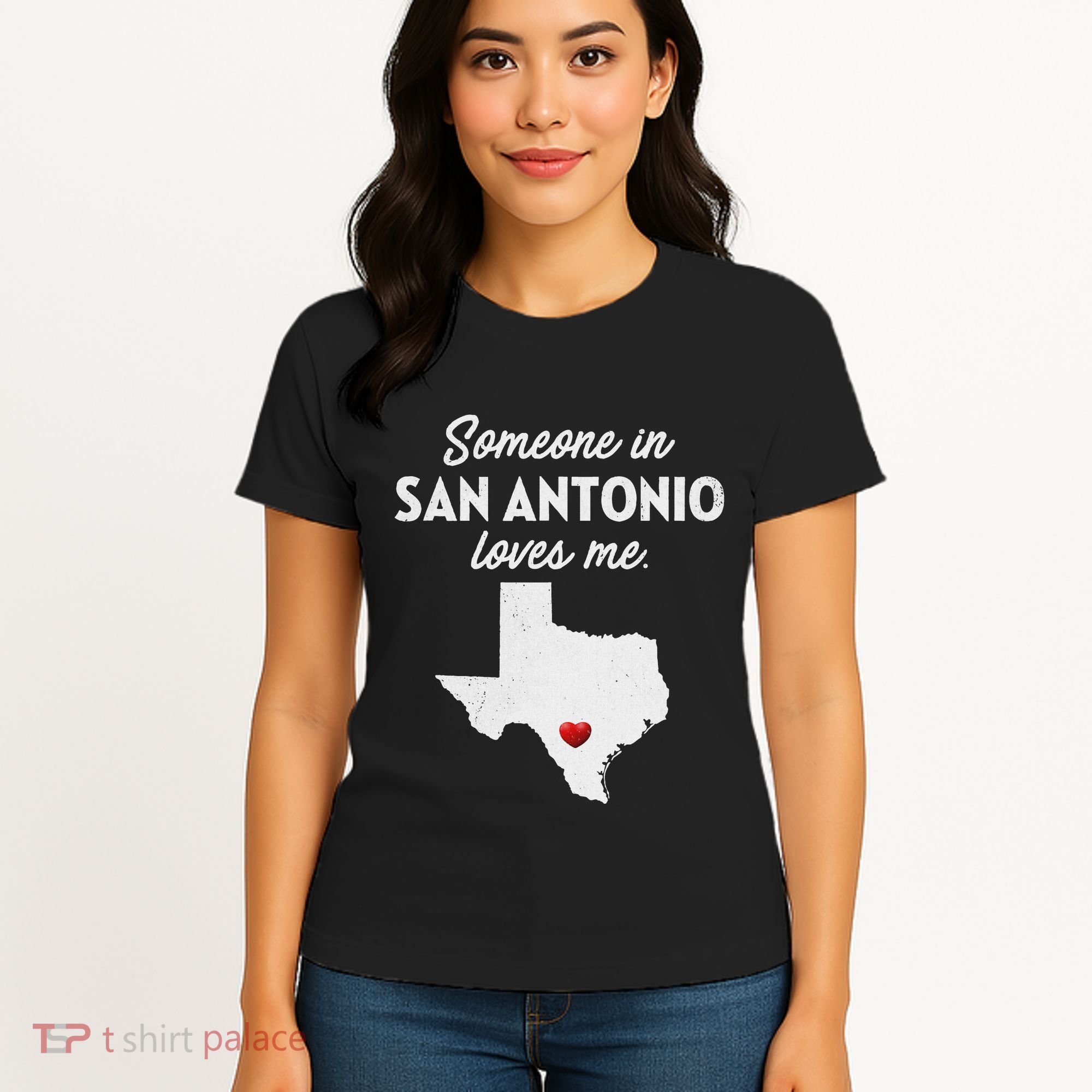 Someone In San Antonio Loves Me San Antonio Tx Women's T-Shirt