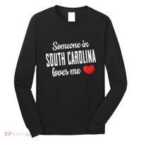 Someone In South Carolina Loves Me Long Sleeve Shirt thumb 0