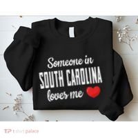 Someone In South Carolina Loves Me Sweatshirt thumb 2