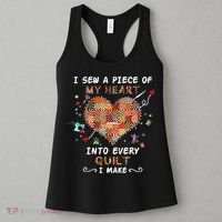 Sewing I Sew A Piece Of My Heart Into Every Quilt I Make Women's Tank Top thumb 3