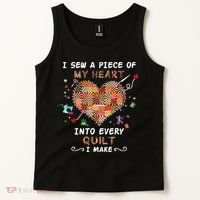 Sewing I Sew A Piece Of My Heart Into Every Quilt I Make Tank Top thumb 2