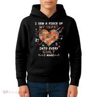 Sewing I Sew A Piece Of My Heart Into Every Quilt I Make Kids Hoodie thumb 4