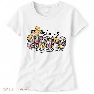 She Is Strong Christian 31:25 God Jesus Women's T-Shirt