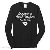 Someone In South Carolina Loves Me Precious Gift Long Sleeve Shirt thumb 0