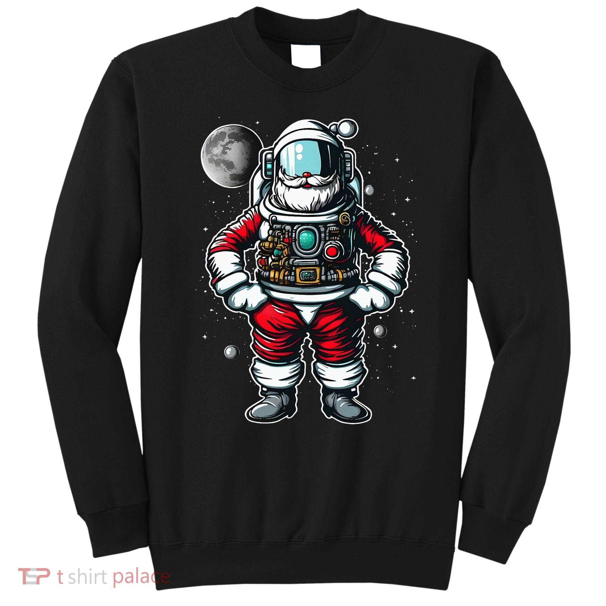 Santa in Space Festive Astronaut Christmas Gift Sweatshirt