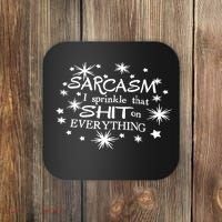 Sarcasm I Sprinkle That Sh T On Everything Funny TShirt Coaster thumb 0