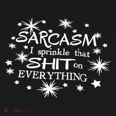 Sarcasm I Sprinkle That Sh T On Everything Funny TShirt PosiCharge Competitor Tank