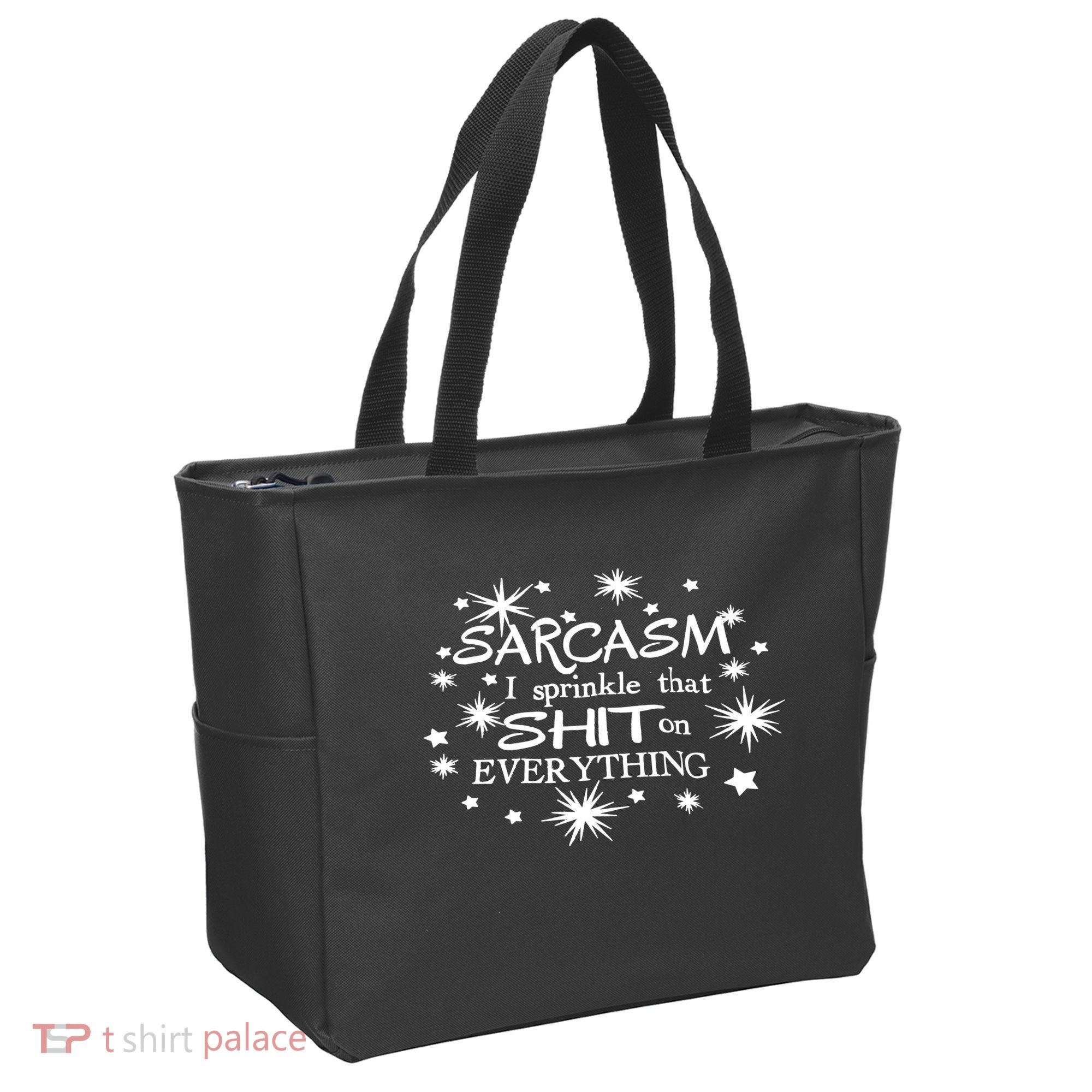 Sarcasm I Sprinkle That Sh T On Everything Funny TShirt Tote Bag