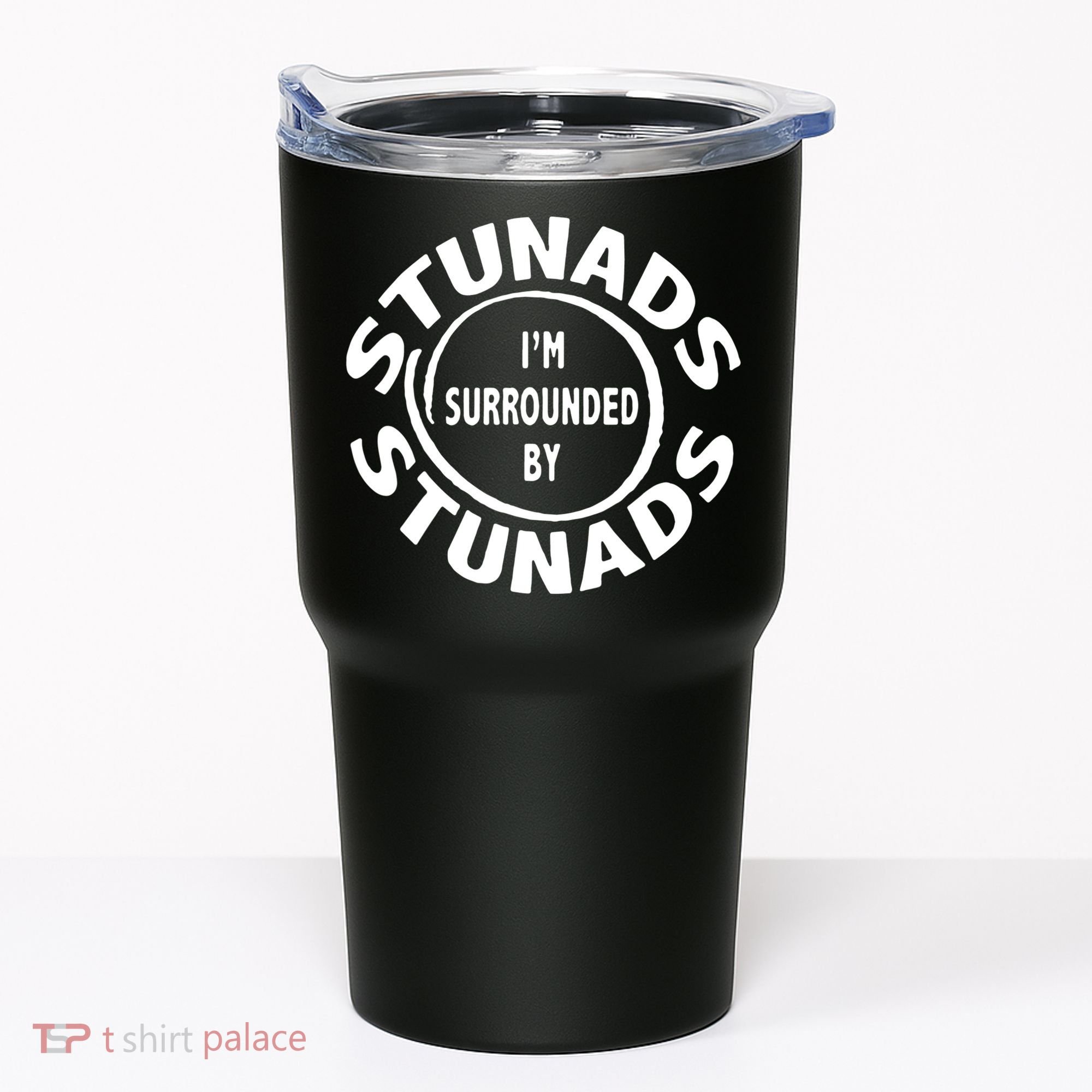 Stunads I’m Surrounded By Stunads Funny Italian Sayings Tumbler