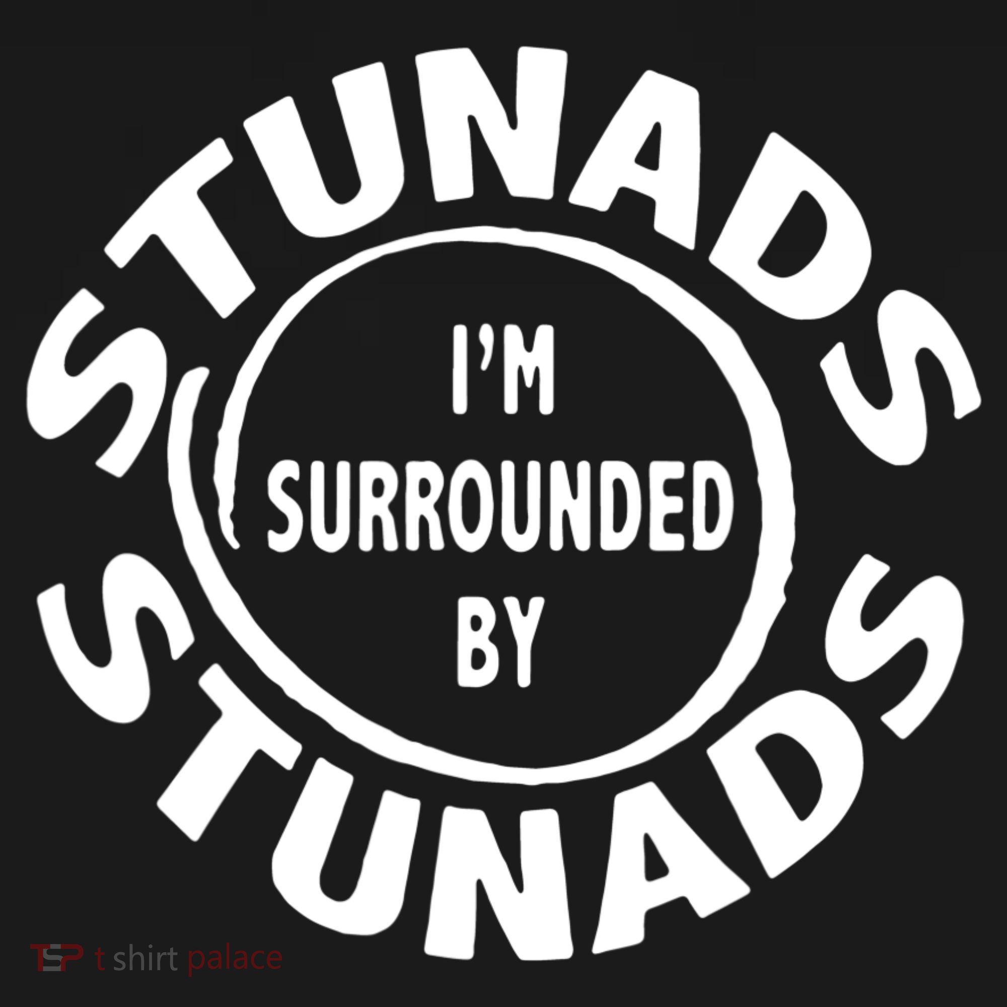 Stunads I’m Surrounded By Stunads Funny Italian Sayings Women's Tank Top