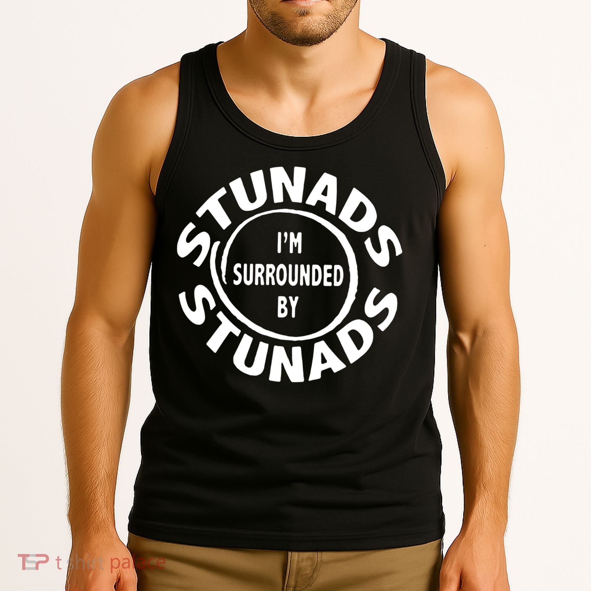 Stunads I’m Surrounded By Stunads Funny Italian Sayings Tank Top