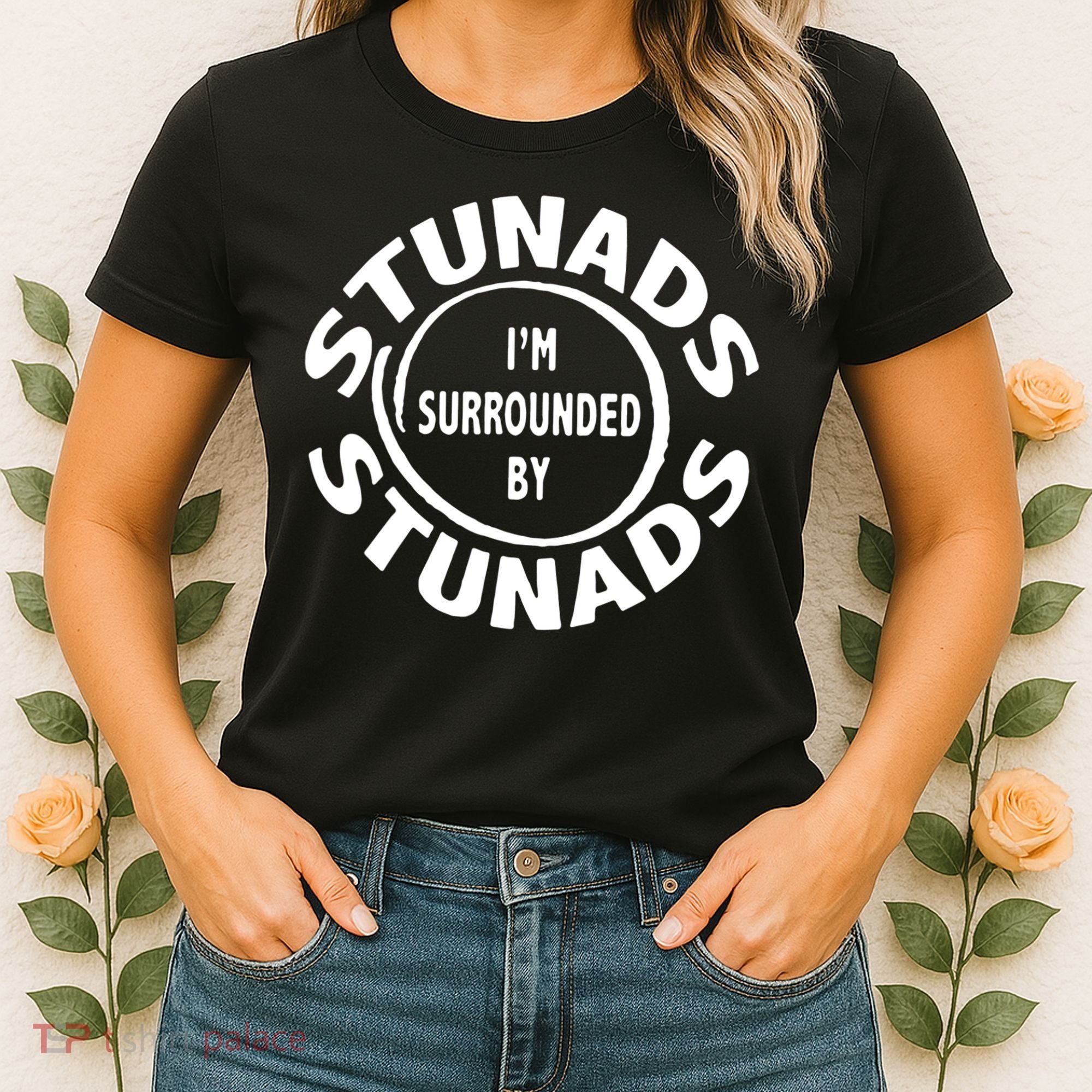 Stunads I’m Surrounded By Stunads Funny Italian Sayings Women's T-Shirt