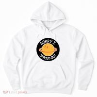 Sorry I Spaced Out Saturn Hoodie thumb 0