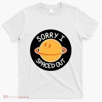 Sorry I Spaced Out Saturn T-Shirt thumb 0