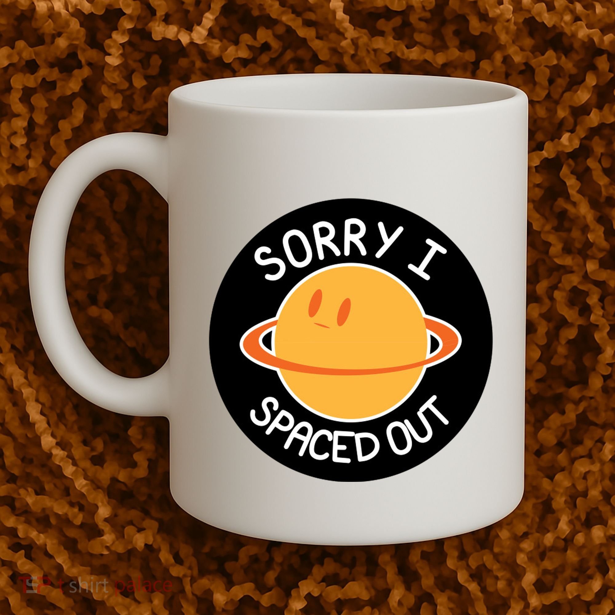 Sorry I Spaced Out Saturn Coffee Mug