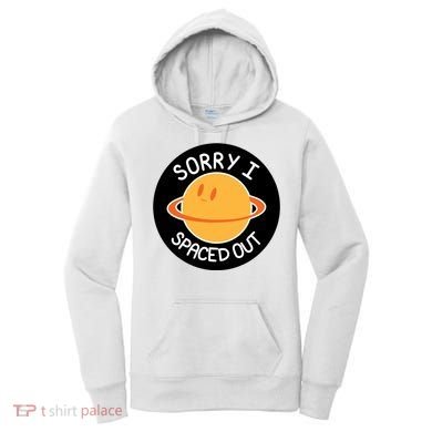 Sorry I Spaced Out Saturn Women's Hoodie