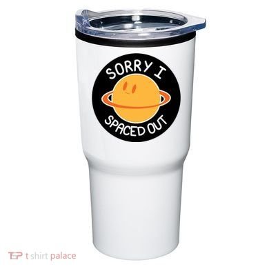 Sorry I Spaced Out Saturn Tumbler