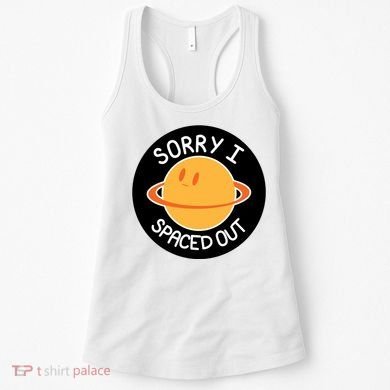 Sorry I Spaced Out Saturn Women's Tank Top