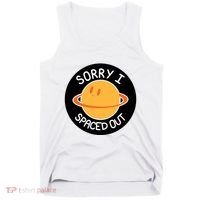 Sorry I Spaced Out Saturn Tank Top thumb 0