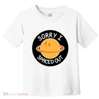 Sorry I Spaced Out Saturn Toddler T-Shirt thumb 0