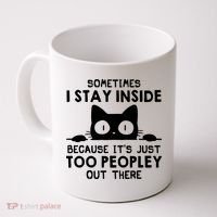 Sometimes I Stay Inside Because It's Just Too Peopley Out There Funny Scary Cat Coffee Mug thumb 0
