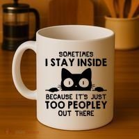 Sometimes I Stay Inside Because It's Just Too Peopley Out There Funny Scary Cat Coffee Mug thumb 4
