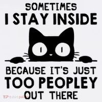 Sometimes I Stay Inside Because It's Just Too Peopley Out There Funny Scary Cat Mousepad thumb 1