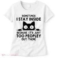 Sometimes I Stay Inside Because It's Just Too Peopley Out There Funny Scary Cat Women's T-Shirt thumb 0