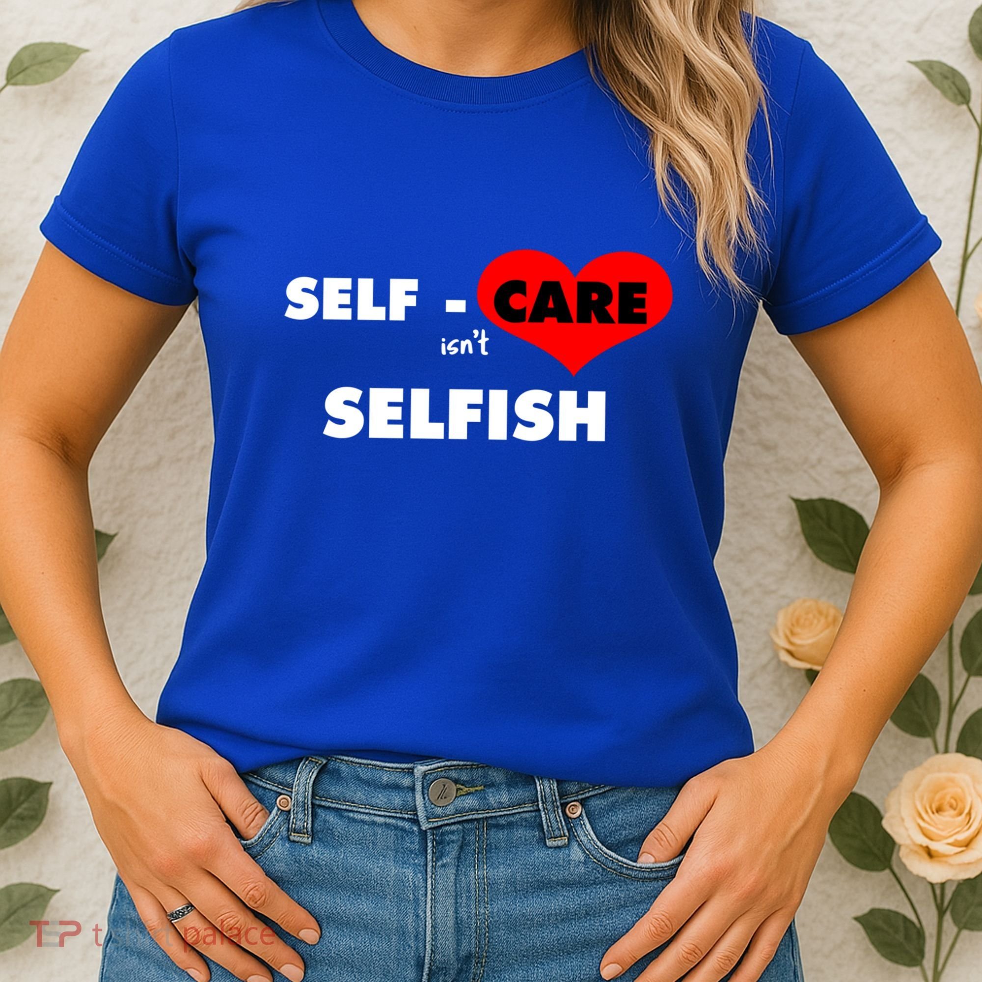 Selfcare IsnT Selfish Body Wellness Tal Health Retro Gift Women's T-Shirt