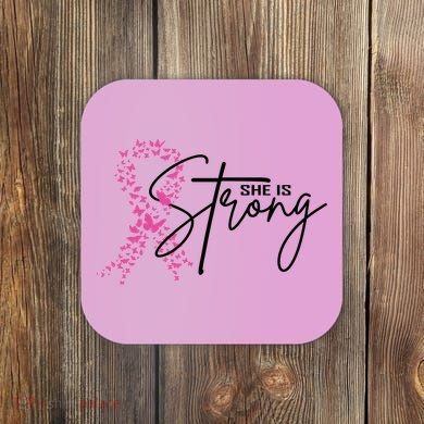 She Is Strong Breast Cancer Awareness Coaster