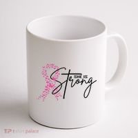 She Is Strong Breast Cancer Awareness Coffee Mug thumb 1