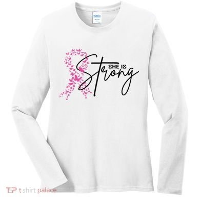 She Is Strong Breast Cancer Awareness Women's Long Sleeve Shirt
