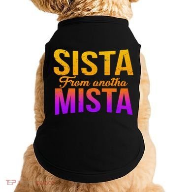 Sista From Anotha Mista Doggie Tank
