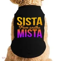 Sista From Anotha Mista Doggie Tank thumb 0