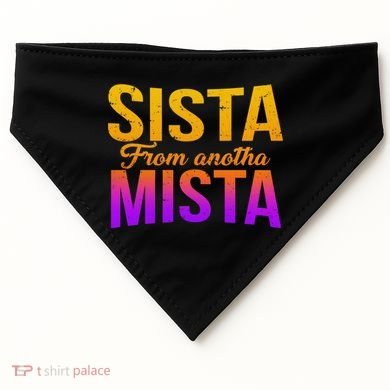 Sista From Anotha Mista USA-Made Doggie Bandana