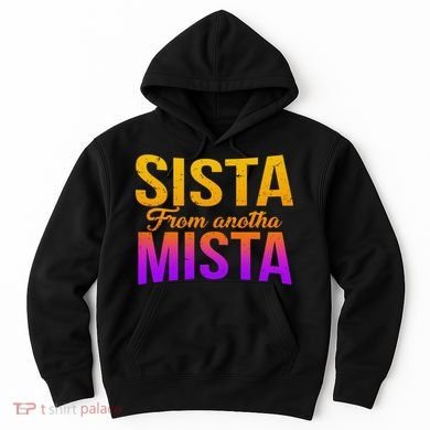 Sista From Anotha Mista Hoodie
