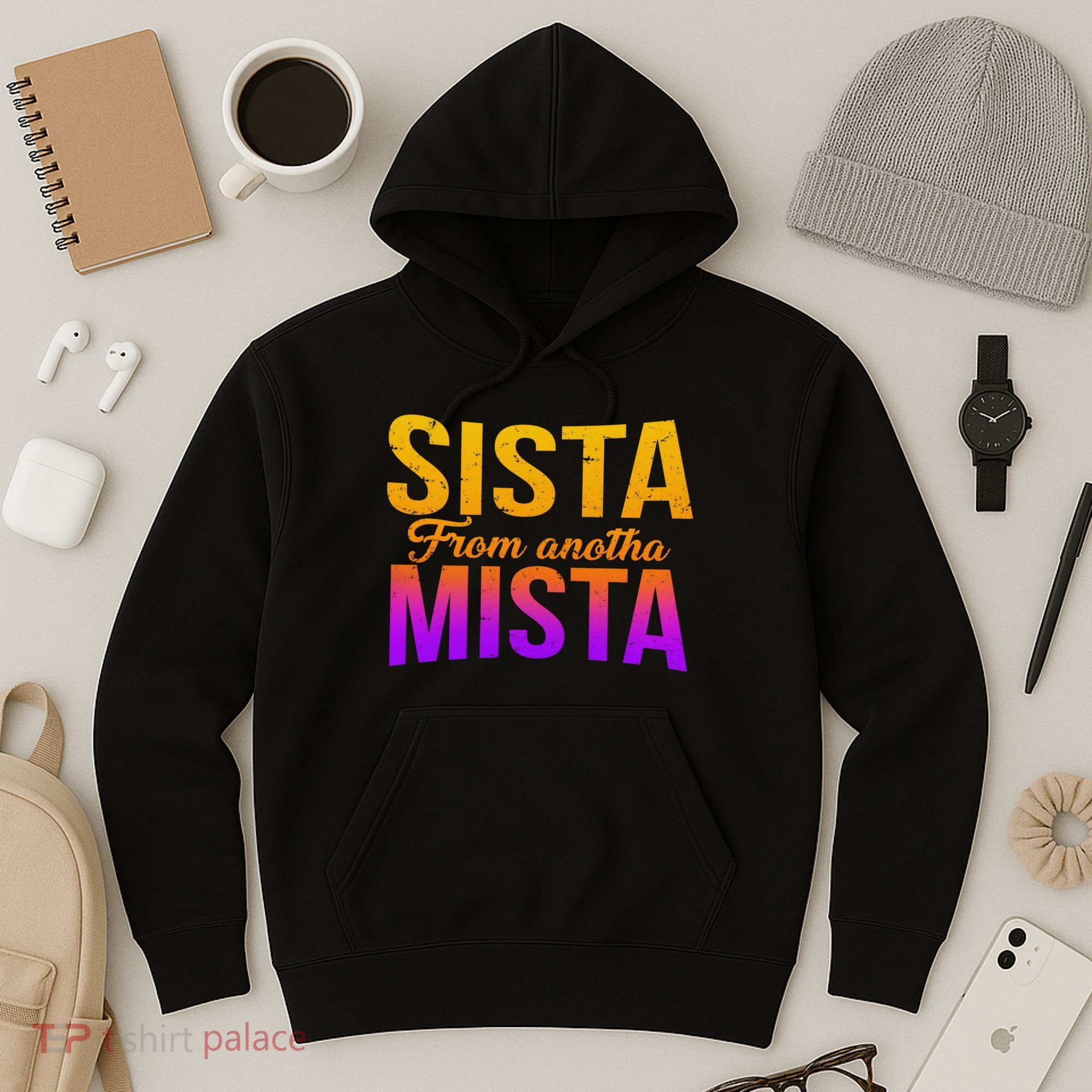 Sista From Anotha Mista Hoodie