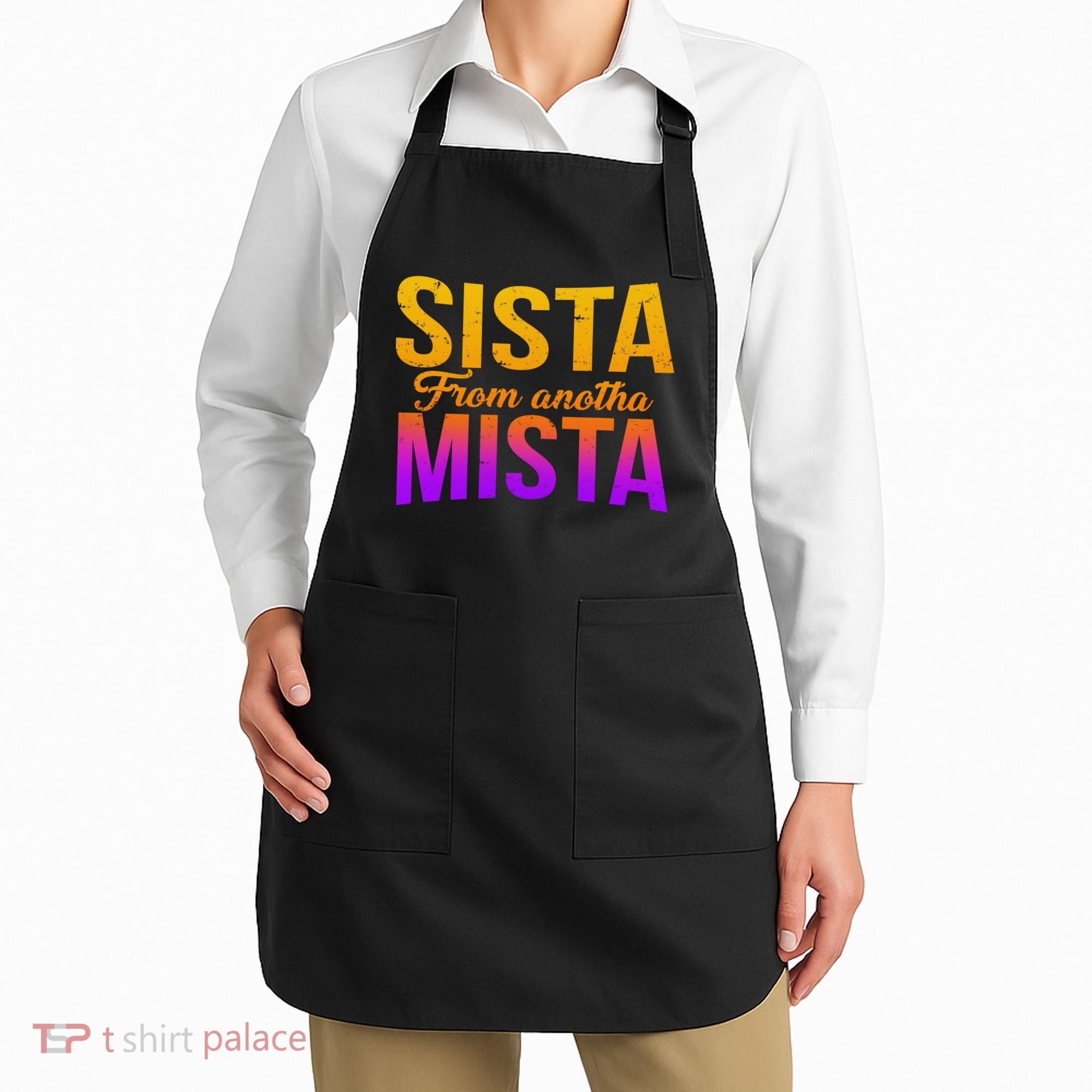 Sista From Anotha Mista Apron