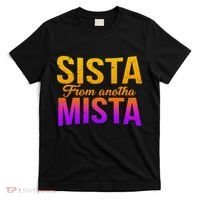 Sista From Anotha Mista T-Shirt thumb 0