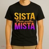 Sista From Anotha Mista T-Shirt thumb 3