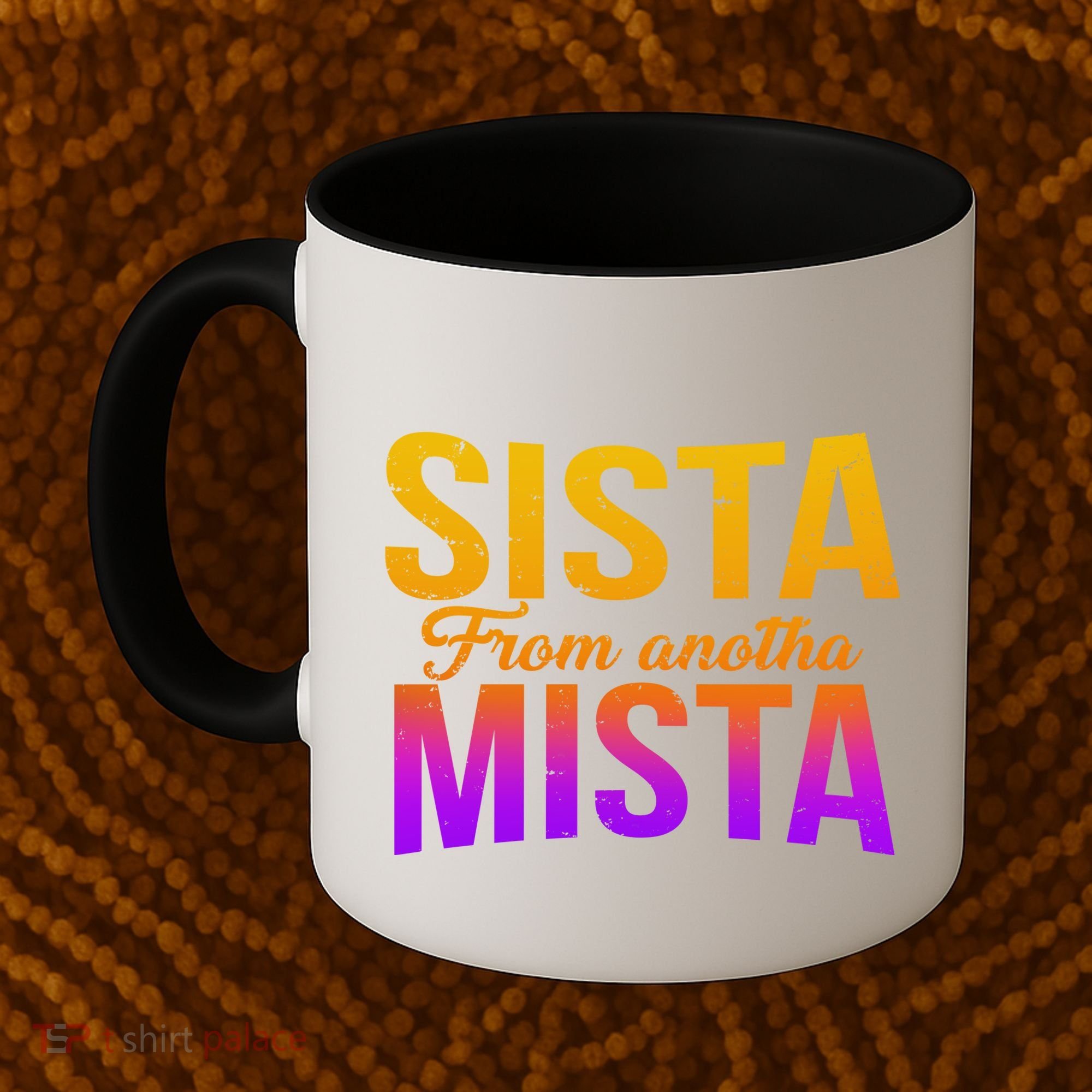 Sista From Anotha Mista Coffee Mug