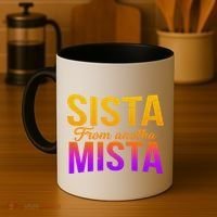 Sista From Anotha Mista Coffee Mug thumb 4
