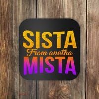 Sista From Anotha Mista Coaster thumb 0
